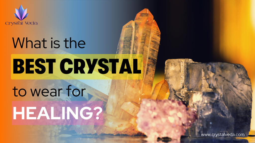 best crystal to wear for healing